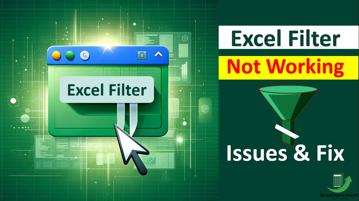 Excel Filter Not Working – Issues & How to Resolve/Fix